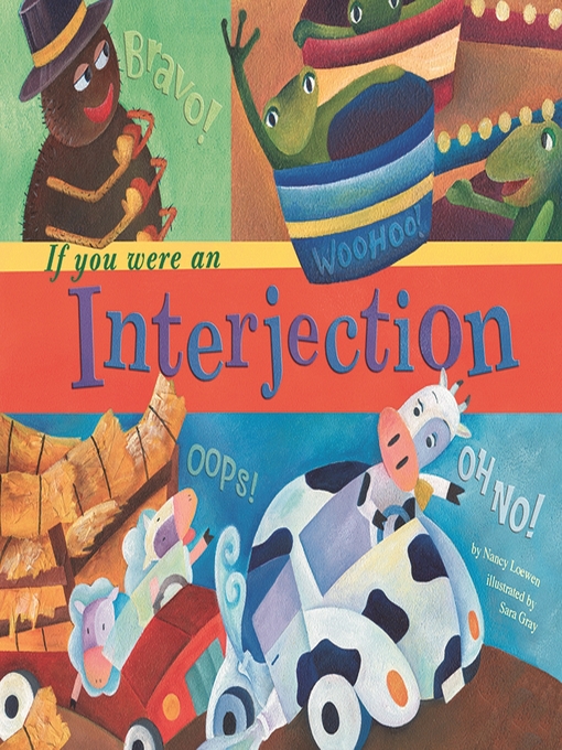 Title details for If You Were an Interjection by Nancy Loewen - Available